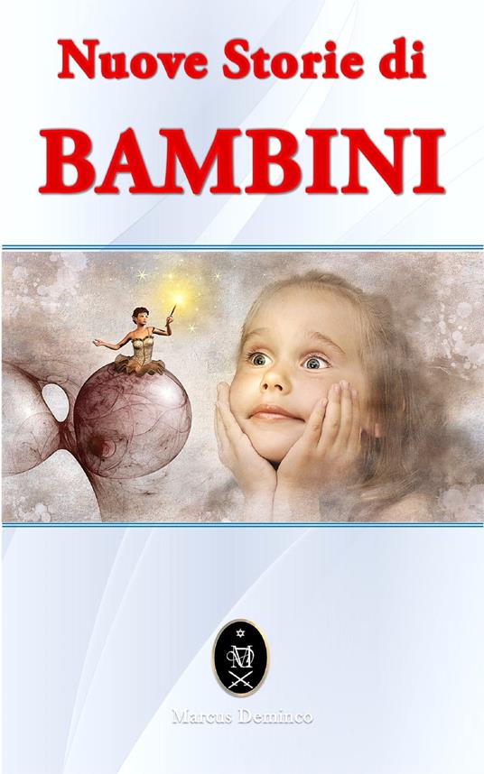 Nuove Storie Per Bambini - Marcus Deminco - ebook