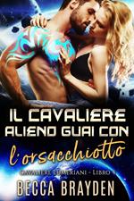 Il Cavaliere Alieno Guai con l'orsacchiotto