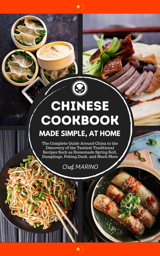 Chinese Cookbook - Made Simple, at Home - Chef Marino - ebook