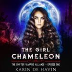 The Girl Chameleon Episode One