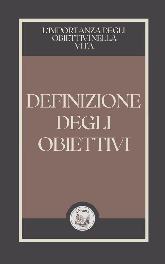 DEFINIZIONE DEGLI OBJETTIVI - LIBROTEKA - ebook