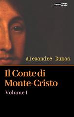 Il Conte di Monte-Cristo - Volume I