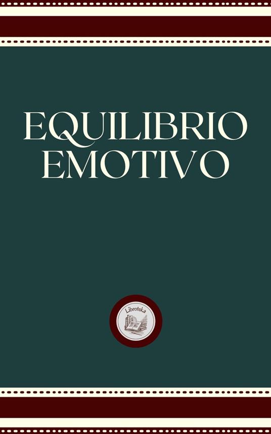 EQUILIBRIO EMOTIVO - LIBROTEKA - ebook