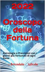 2022 Oroscopo della Fortuna