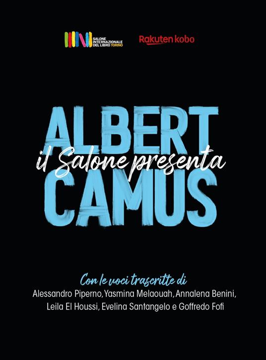 Il Salone presenta: Albert Camus - Annalena Benini,Leila El Houssi,Goffredo Fofi,Yasmina Melaouah - ebook