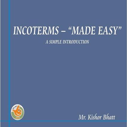 INCOTERMS - "Made Easy"