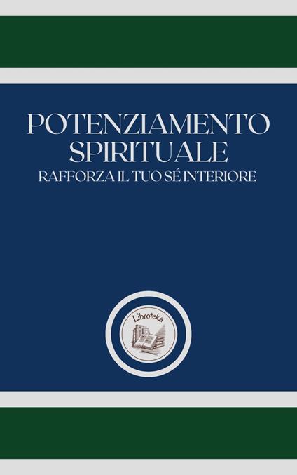 POTENZIAMENTO SPIRITUALE - LIBROTEKA - ebook