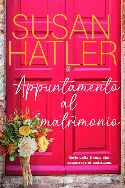 Appuntamento al matrimonio - Susan Hatler - ebook