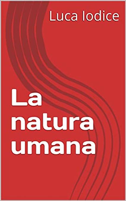La natura umana - Luca Iodice - ebook