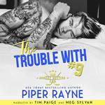 The Trouble with #9