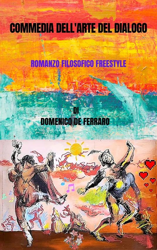 COMMEDIA DELL'ARTE DEL DIAOLOGO - Domenico De Ferraro - ebook