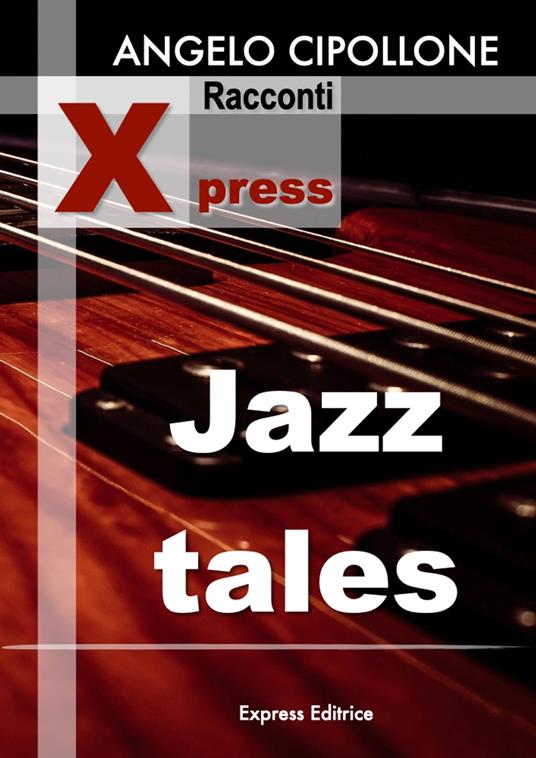 Jazz tales - Angelo Cipollone,Massimo Duronio - ebook