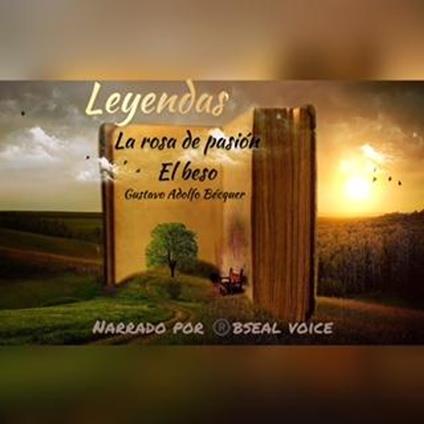 Leyendas La Rosa de Pasión - El Beso
