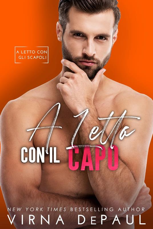 A letto con il capo - Virna DePaul - ebook