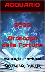 2022 ACQUARIO Oroscopo Della Fortuna