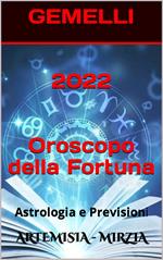 2022 GEMELLI Oroscopo Della Fortuna