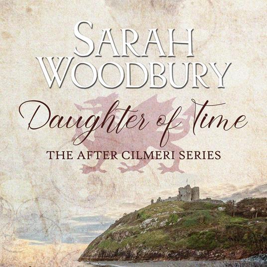 Daughter of Time (Prequel to the After Cilmeri Series)