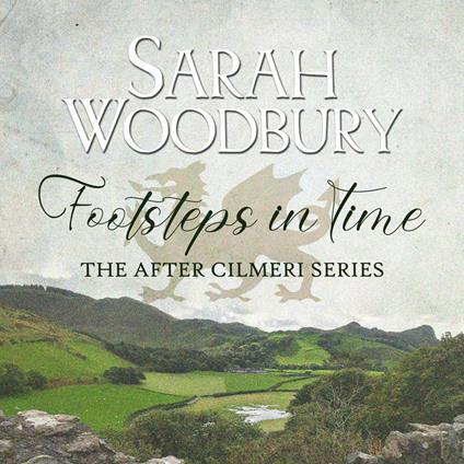 Footsteps in Time (The After Cilmeri Series)