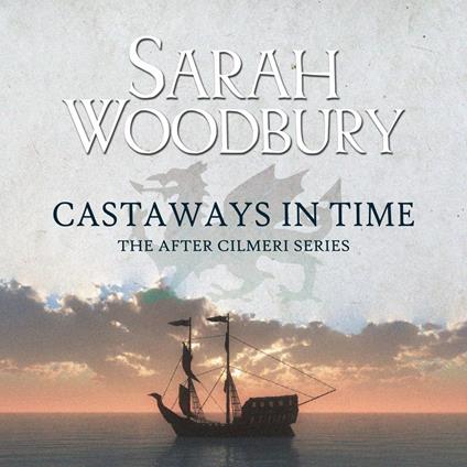 Castaways in Time (The After Cilmeri Series)