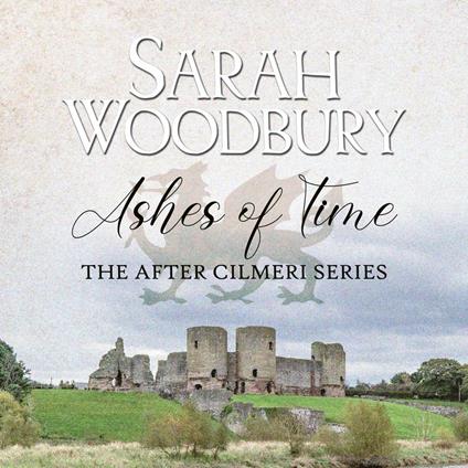 Ashes of Time (The After Cilmeri Series)