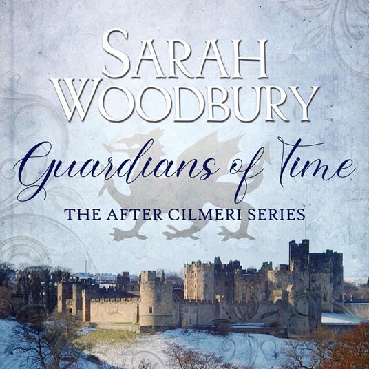 Guardians of Time (The After Cilmeri Series)