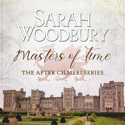 Masters of Time (The After Cilmeri Series)