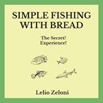 Simple Fishing With Bread