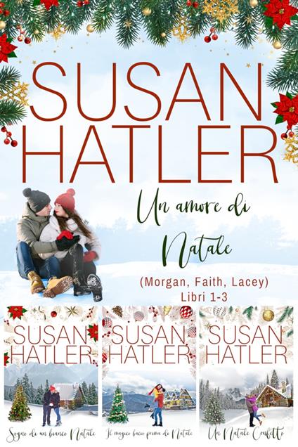 Un amore di Natale (Libri 1-3): Una Collezione - Susan Hatler - ebook