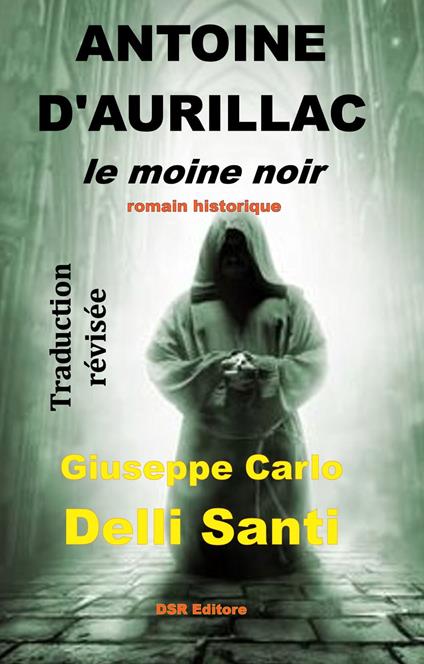 Antoine d'Aurillac (Fr) II - Giuseppe Carlo Delli Santi - ebook