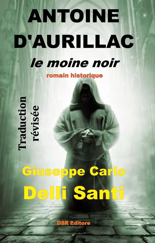 Antoine d'Aurillac (Fr) II - Giuseppe Carlo Delli Santi - ebook
