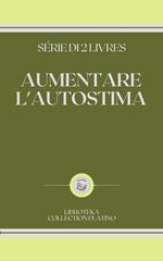 AUMENTARE L'AUTOSTIMA