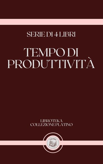 TEMPO DI PRODUTTIVITÀ - LIBROTEKA - ebook