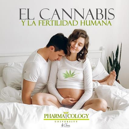 El Cannabis y la Fertilidad Humana
