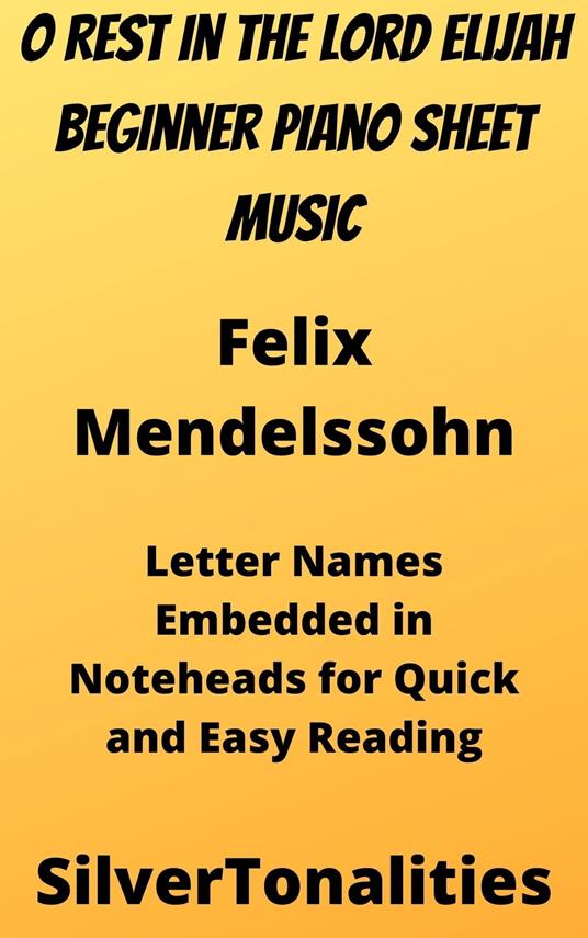 O Rest In the Lord Elijah Beginner Piano Sheet Music - Mendelssohn Felix - ebook