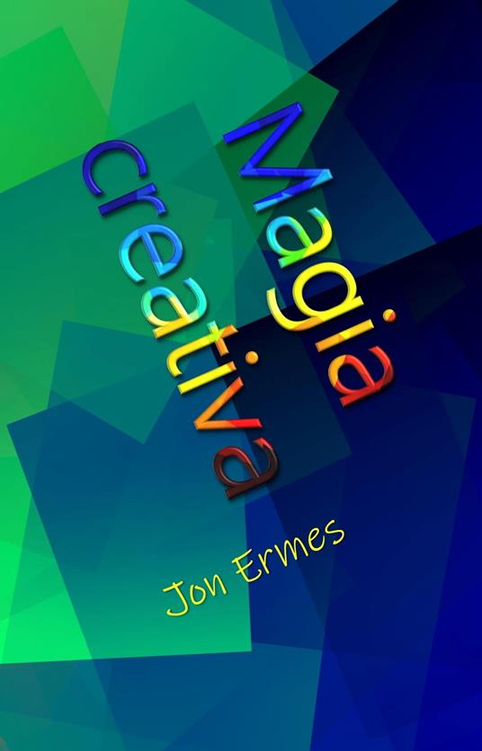 Magia creativa - Jon Ermes - ebook