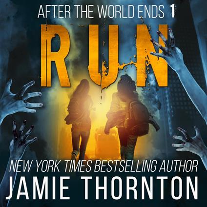 After The World Ends: Run (Book 1)