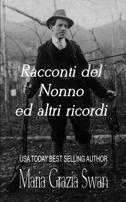 Racconti del nonno e altri ricordi - Maria Grazia Swan - ebook