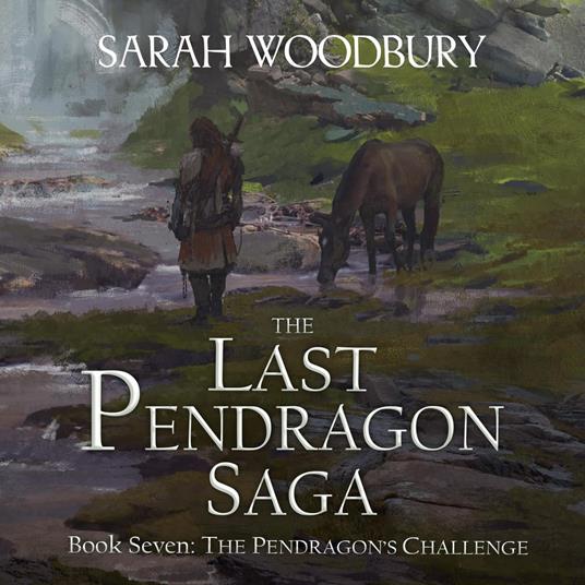 The Pendragon's Challenge (The Last Pendragon Saga Book 7)