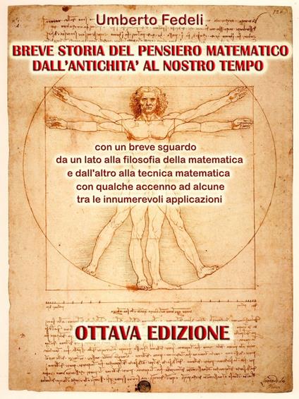 BREVE STORIA DEL PENSIERO MATEMATICO DALL'ANTICHITA' AL NOSTRO TEMPO - Umberto Fedeli - ebook
