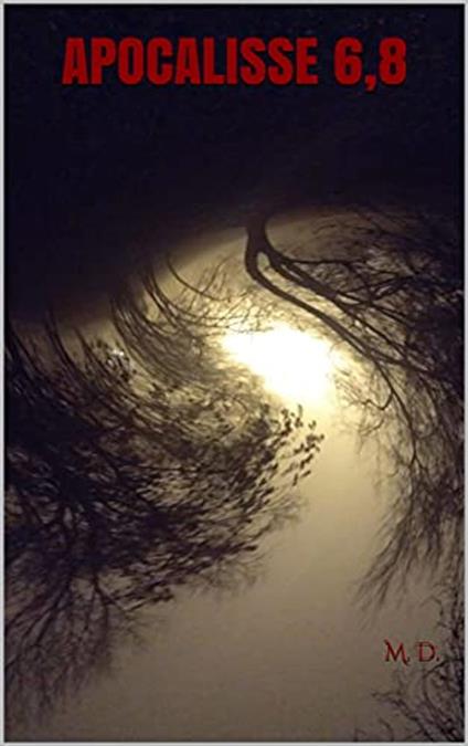 Apocalisse 6,8 - Manuela Dibenedetto - ebook