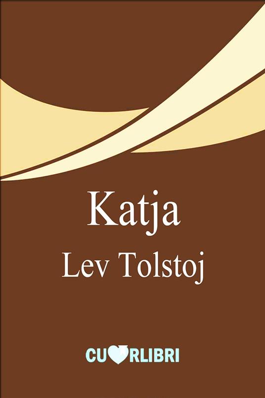Katja - Lev Nikolaevic Tolstoj - ebook