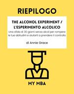 RIEPILOGO - The Alcohol Experiment / L'Esperimento Alcolico