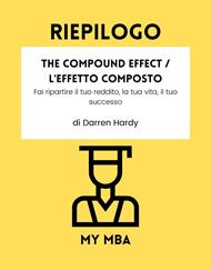 Riepilogo - The Compound Effect / L'Effetto Composto: