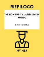 Riepilogo - The Now Habit / L'Abitudine Di Adesso