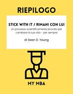 Riepilogo - Stick with It / Rimani Con Lui: