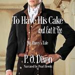 To Have His Cake (and Eat it Too)