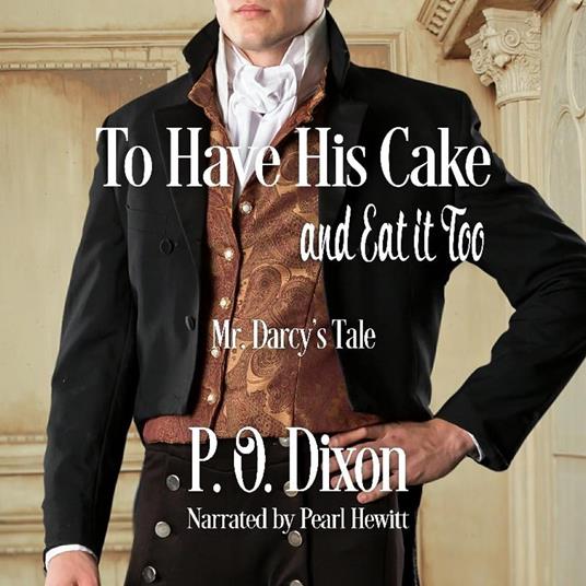 To Have His Cake (and Eat it Too)