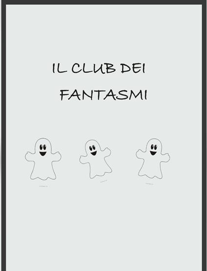 Il club dei fantasmi - Laura C. - ebook