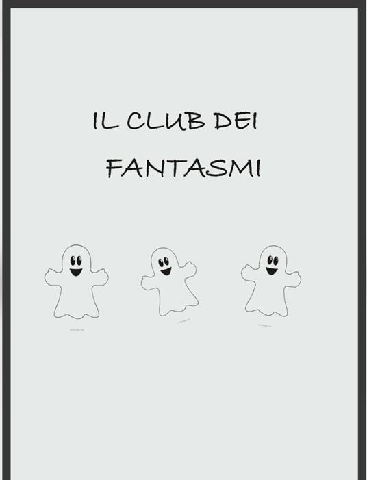 Il club dei fantasmi - Laura C. - ebook