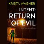 Intent: Return of Evil